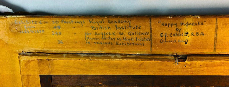 Handwritten exhibition notes on stretcher of “Happy Moments” by Edward John Cobbett R.B.A., referencing Royal Academy and British Institute showings, 19th-century London art provenance.