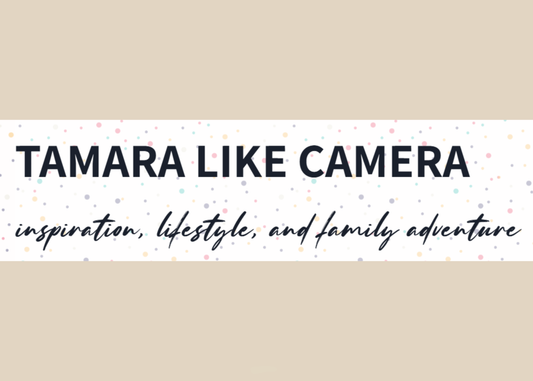 Tamara Like Camera banner – inspiration, lifestyle, and family adventure