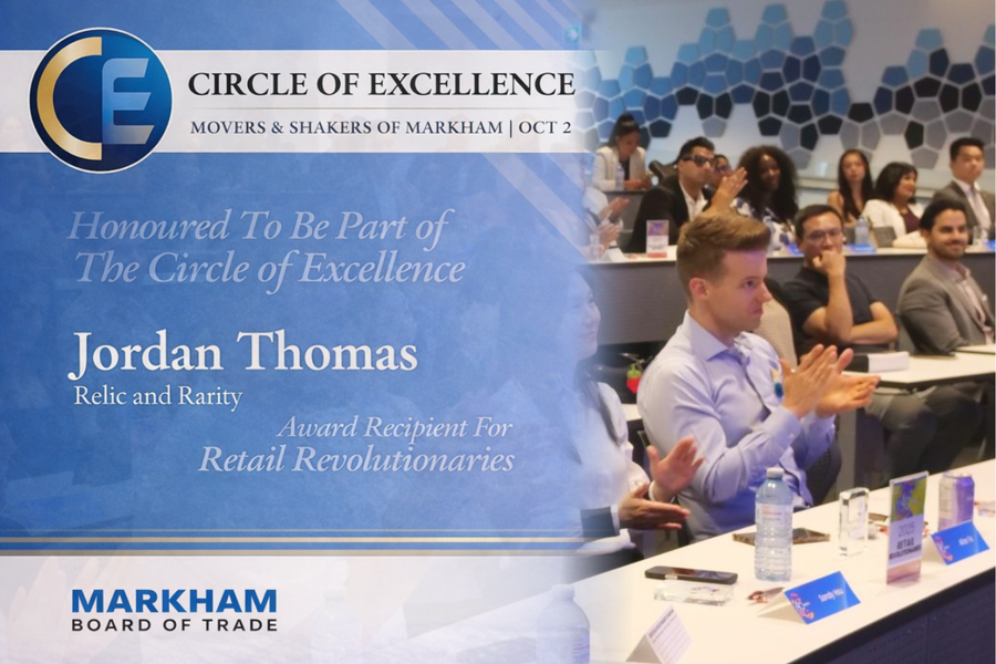 Circle of Excellence event by the Markham Board of Trade honoring Jordan Thomas of Relic & Rarity during the Movers & Shakers of Markham program.