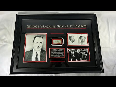 Video showcasing the framed and authenticated signature of George “Machine Gun Kelly” Barnes, including mugshot, historical photos, and certificate of authenticity—Prohibition-era gangster collectible display.